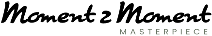 Moment 2 Moment Masterpiece Parenting Blog